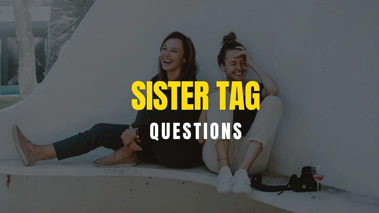 sister tag questions
