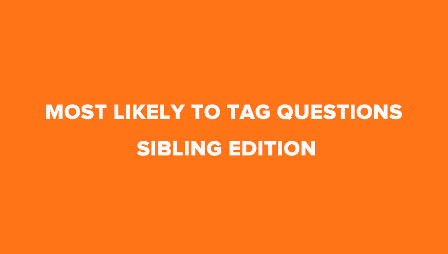 most like to sibling edition