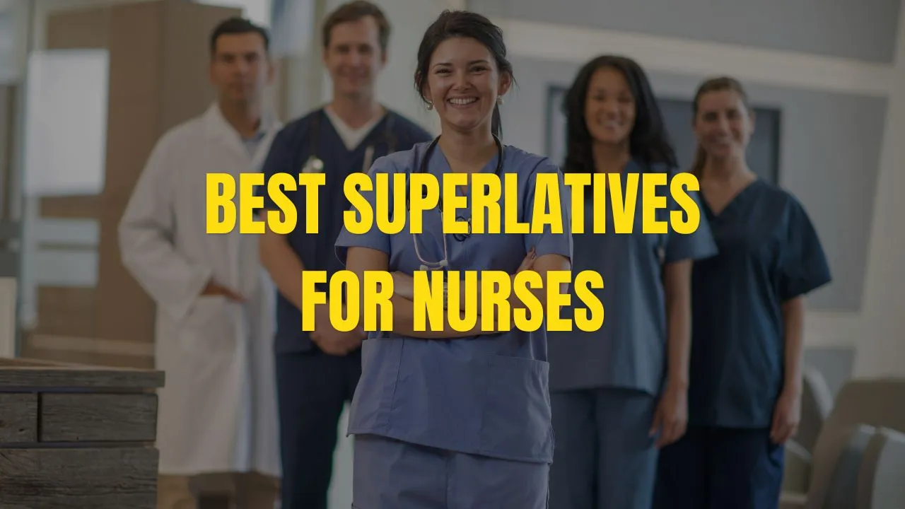 Best Superlatives for Nurses